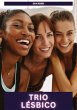 Trio Lésbico - Bild 1