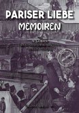 Pariser Liebe - Memoiren Der Chef der Pariser Sicherheitspolizei (Surete) ermittelt Teil 1-4 komplett Pariser Liebe - Memoiren Der Chef der Pariser Sicherheitspolizei (Surete) ermittelt Teil 1-4 komplett