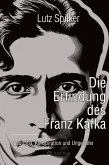 Die Erfindung des Franz Kafka Die Erfindung des Franz Kafka