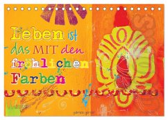 Leben ist das mit den fröhlichen Farben (Tischkalender 2026 DIN A5 quer), CALVENDO Monatskalender