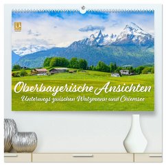 Oberbayerische Ansichten - Unterwegs zwischen Watzmann und Chiemsee (hochwertiger Premium Wandkalender 2026 DIN A2 quer), Kunstdruck in Hochglanz