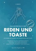 Das große Buch der Reden und Toaste Eine Sammlung Heiterer und ernster Reden und Toaste Das große Buch der Reden und Toaste Eine Sammlung Heiterer und ernster Reden und Toaste