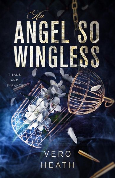 An Angel So Wingless (Titans and Tyrants, #6) (eBook, ePUB) An Angel So Wingless (Titans and Tyrants, #6) (eBook, ePUB)