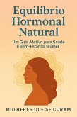 Equilíbrio Hormonal Natural (eBook, ePUB) Equilíbrio Hormonal Natural (eBook, ePUB)