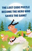 The Lost Code Puzzle Become the Hero Who Saves the Game! (eBook, ePUB) The Lost Code Puzzle Become the Hero Who Saves the Game! (eBook, ePUB)