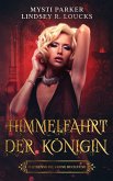 Himmelfahrt der Königin (Zertrenne die Krone, #5) (eBook, ePUB) Himmelfahrt der Königin (Zertrenne die Krone, #5) (eBook, ePUB)