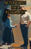 Afterwards Their 'Assignment' (eBook, ePUB)