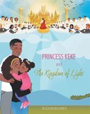 Princess Keke and The Kingdom of Light (eBook, ePUB) Princess Keke and The Kingdom of Light (eBook, ePUB)