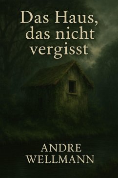Cover Das Haus, das nicht vergisst (eBook, ePUB)