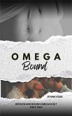 Omega Bound (Broken and Bound Omega, #2) (eBook, ePUB) Omega Bound (Broken and Bound Omega, #2) (eBook, ePUB)