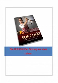 Die Soft Diät. Der Sprung ins neue Leben. (eBook, ePUB) - Trierweiler, Otmar