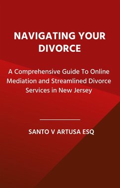 Navigating Your Divorce (eBook, ePUB) - Artusa, Santo