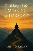 Building a Life of Meaning and Harmony (eBook, ePUB) Building a Life of Meaning and Harmony (eBook, ePUB)