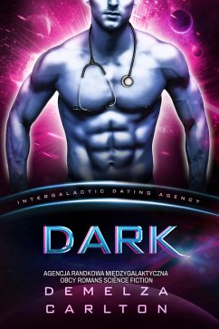 Cover Dark: Agencja Randkowa Miedzygalaktyczna Obcy Romans Science Fiction (Kolonia: Nyx, #7) (eBook, ePUB)