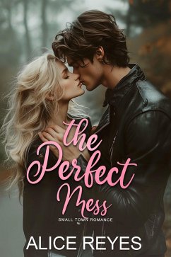 Cover The Perfect Mess: Small Town Romance (eBook, ePUB)