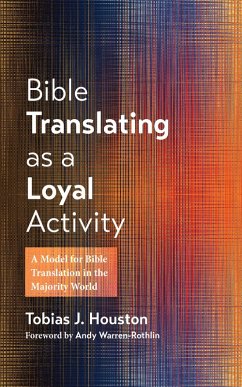 Bible Translating as a Loyal Activity (eBook, ePUB) Bible Translating as a Loyal Activity (eBook, ePUB)