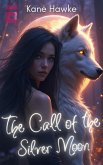 The Call of the Silver Moon (eBook, ePUB) The Call of the Silver Moon (eBook, ePUB)
