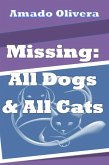Missing All Dogs & All Cats (eBook, ePUB) Missing All Dogs & All Cats (eBook, ePUB)
