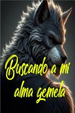 Buscando a mi alma gemela (eBook, ePUB)