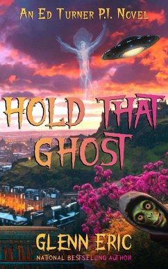 Hold That Ghost (An Ed Turner P.I. Novel, #2) (eBook, ePUB) - Eric, Glenn