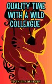 Quality time with a Wild Colleague (eBook, ePUB)