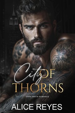 Cover City of Thorns: Dark Mafia Romance (City Series, #1) (eBook, ePUB)