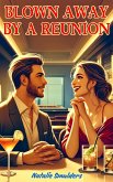 Blown Away by a Reunion (eBook, ePUB)