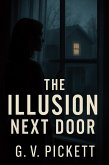 The Illusion Next Door (eBook, ePUB) The Illusion Next Door (eBook, ePUB)