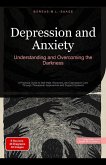 Depression and Anxiety: Understanding and Overcoming the Darkness (Depression (EN), #1) (eBook, ePUB) Depression and Anxiety: Understanding and Overcoming the Darkness (Depression (EN), #1) (eBook, ePUB)