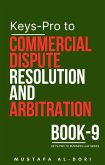 Keys-Pro to Commercial Dispute Resolution and Arbitration (Keys-Pro to Business Law Series, #9) (eBook, ePUB) Keys-Pro to Commercial Dispute Resolution and Arbitration (Keys-Pro to Business Law Series, #9) (eBook, ePUB)