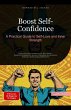 Boost Self-Confidence: A Practical... - Bild 1