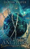 Loyalty & War: Anchors (The God Jars Saga, #9) (eBook, ePUB)