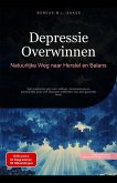 Depressie Overwinnen: Natuurlijke Weg naar Herstel en Balans (Depressie (NL), #2) (eBook, ePUB) Depressie Overwinnen: Natuurlijke Weg naar Herstel en Balans (Depressie (NL), #2) (eBook, ePUB)