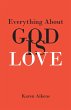 Everything About GOD IS LOVE (eBook,... - Bild 1