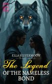 The Legend of the Nameless Bond (eBook, ePUB)