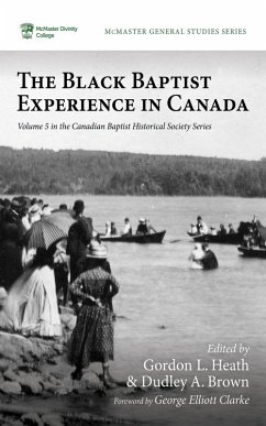 The Black Baptist Experience in Canada (eBook, ePUB) The Black Baptist Experience in Canada (eBook, ePUB)