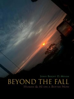 Cover Beyond The Fall: Human & Ai on a Better Now (eBook, ePUB)