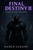 FINAL DESTINY II : Poison and Treason (eBook, ePUB)