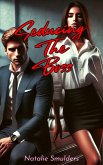 Seducing the Boss (eBook, ePUB)