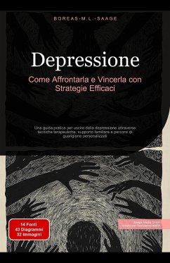 Depressione: Come Affrontarla e Vincerla con Strategie Efficaci (Depressione (IT), #1) (eBook, ePUB) - Italiano, Boreas M. L. Saage