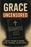Grace Uncensored (eBook, ePUB) Grace Uncensored (eBook, ePUB)