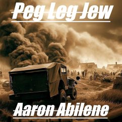 Peg Leg Jew (eBook, ePUB) - Abilene, Aaron