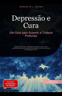 Depressão e Cura: Um Guia para Superar a Tristeza Profunda (Depressão (PT), #2) (eBook, ePUB) - Português, Boreas M. L. Saage
