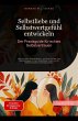Selbstliebe und Selbstwertgefühl... - Bild 1