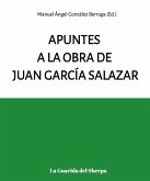 Apuntes a la obra de Juan García Salazar (eBook, ePUB) Apuntes a la obra de Juan García Salazar (eBook, ePUB)