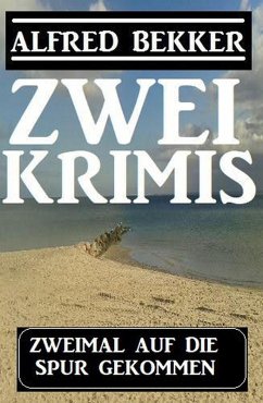 Cover Zweimal auf die Spur gekommen: Zwei Krimis (eBook, ePUB)