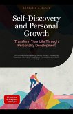 Self-Discovery and Personal Growth: Transform Your Life Through Personality Development (Self-development (EN), #3) (eBook, ePUB) Self-Discovery and Personal Growth: Transform Your Life Through Personality Development (Self-development (EN), #3) (eBook, ePUB)