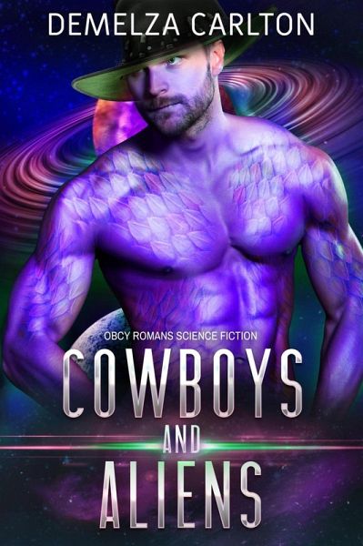 Cowboys and Aliens: Obcy Romans Science Fiction (Kolonia: Swieto, #1) (eBook, ePUB)