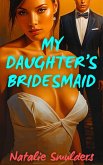 My Daughter's Bridesmaid (eBook, ePUB) My Daughter's Bridesmaid (eBook, ePUB)