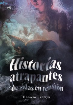 Cover Historias atrapantes de vidas en tensión (eBook, ePUB)